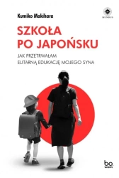 Szkoła po japońsku - Kumiko Makihara, Joanna Gilewicz