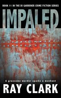 IMPALED - Clark Ray