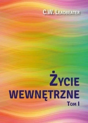 Życie wewnętrzne T.1 - C. W. Leadbeater