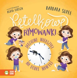 Pętelkowe rymowanki. Jadziowe wierszyki na dobre.. - Barbara Supeł, Agata Łuksza