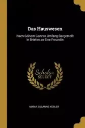 Das Hauswesen - Maria Susanne Kübler