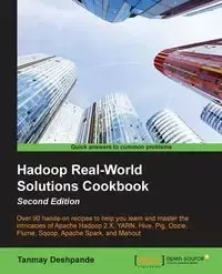Hadoop Real-World Solutions Cookbook Second Edition - Deshpande Tanmay