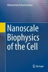 Nanoscale Biophysics of the Cell - Mohammad Ashrafuzzaman