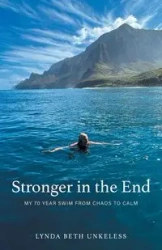 Stronger in the End - Lynda Beth Unkeless
