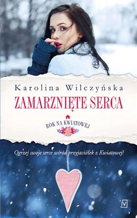eBook Rok na Kwiatowej. Tom II. Zamarznięte serca - Karolina Wilczyńska epub mobi