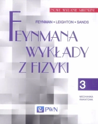Feynmana wykłady z fizyki T.3 Mechanika kwantowa - praca zbiorowa