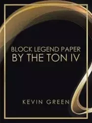 Block Legend Paper by the Ton Iv - Kevin Green