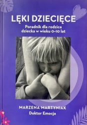 eBook Lęki rozwojowe u dziecka. Poradnik dla rodzica dziecka w wieku 0-10 lat - Marzena Martyniak epub mobi