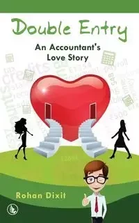 Double Entry - An Accountant's Love Story - Dixit Rohan