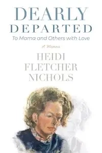 Dearly Departed - Heidi Fletcher Nichols