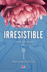 Cloverleigh Farms T.1 Irresistible - Melanie Harlow, Agnieszka Patrycja Wyszogrodzka-G