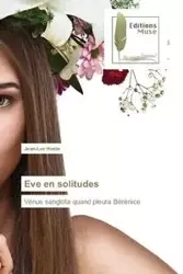 Eve en solitudes - HOSTE-J