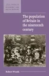 The Population of Britain in the Nineteenth Century - Robert Woods