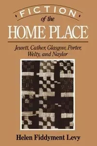Fiction of the Home Place - Helen Levy Fiddyment