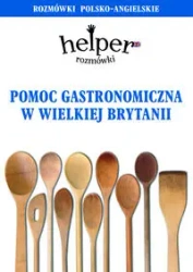 Helper. Pomoc gastronomiczna w Wielkiej Brytanii