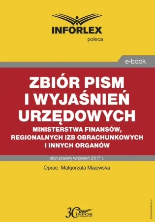 eBook Zbiór pism i wyjaśnień urzędowych Ministerstwa Finansów, regionalnych izb obrachunkowych i innych organów - Małgorzata Majewska