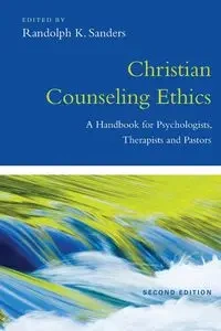 Christian Counseling Ethics - Sanders Randolph K.