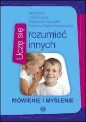 Uczę się rozumieć innych. Mówienie i myślenie - praca zbiorowa