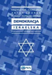 Demokracja izraelska - Krzysztof Chaczko, Artur Skorek, Tomasz Sroka