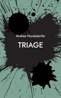 Triage - Andrea Hundsdorfer