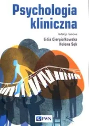 Psychologia kliniczna - Lidia Cierpiałkowska, Helena Sęk