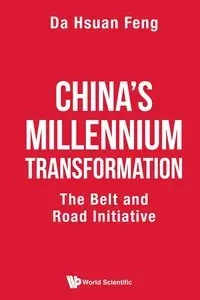 CHINA'S MILLENNIUM TRANSFORMATION - DA HSUAN FENG