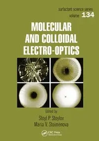 Molecular and Colloidal Electro-optics - Stoylov Stoyl P.