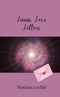 Lunar Love Letters - Mariana Leclair