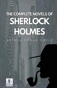 The Complete Novels of Sherlock Holmes - Doyle Arthur  Conan
