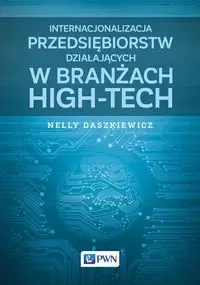 Internacjonalizacja przedsiębiorstw działających w branżach high-tech - Nelly Daszkiewicz