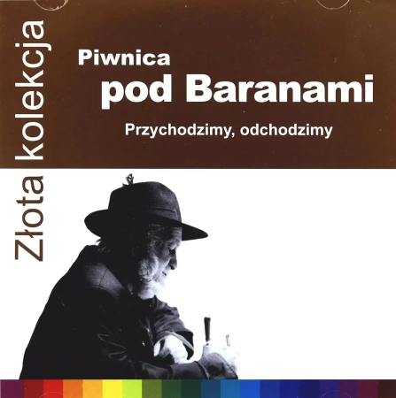 Złota Kolekcja. Przychodzimy, odchodzimy, CD