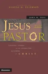 Jesus the Pastor - John W. Frye