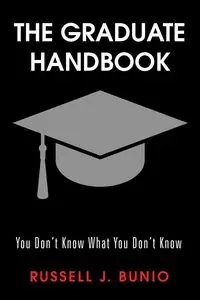 The Graduate Handbook - Bunio Russell J.