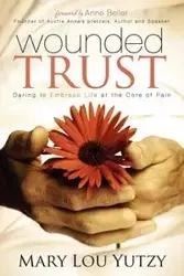 Wounded Trust - Mary Lou Yutzy