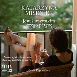 audiobook Jesteś wszystkim, czego pragnę - Katarzyna Misiołek
