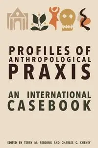 Profiles of Anthropological Praxis - Redding Terry M.