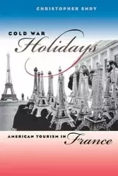 Cold War Holidays - Christopher Endy