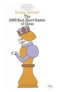 1000 Games Chess (Fireside) - Irving Chernev