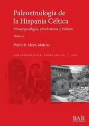 Paleoetnología de la Hispania Céltica. Tomo II - Pedro R. Moya-Maleno