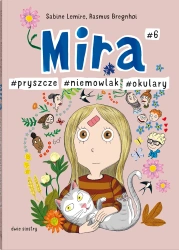 Mira #6 #pryszcze #niemowlak #okulary - Sabine Lemire, Rasmus Bregnhi