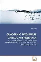 CRYOGENIC TWO-PHASE CHILLDOWN RESEARCH - Yuan Kun