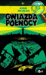 eBook Pilny na tropie. Gwiazda Północy - Adam Michejda epub mobi