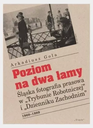 Poziom na dwa łamy - Arkadiusz Gola