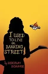 I Used to Live on Banning Street - Deborah Donahue
