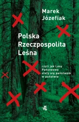Polska Rzeczpospolita Leśna - Marek Józefiak