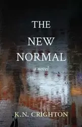 The New Normal - Crighton K.N.