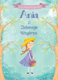 Ania z Zielonego Wzgórza - Lucy Maud Montgomery