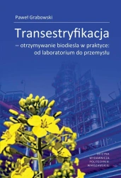 Transestryfikacja - otrzymywanie biodiesla w... - Paweł Grabowski