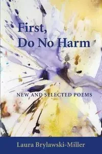 FIRST, DO NO HARM - Laura Brylawski-Miller