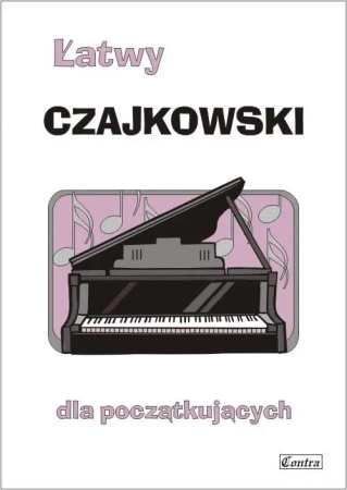 Łatwy Czajkowski dla poczatkujących - A. Górecka
